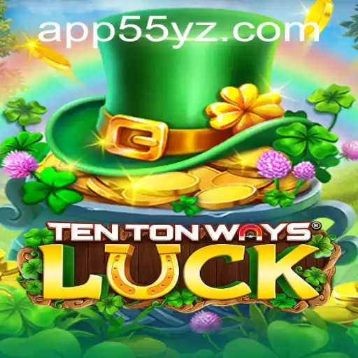 Discover the Exciting World of 'TenTonWaysLuck'